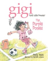 The Purple Ponies: Gigi, God's Little Princess - eBook