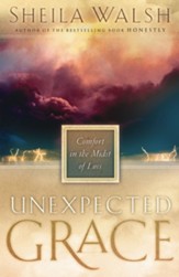Unexpected Grace: Comfort in the Midst of Loss - eBook