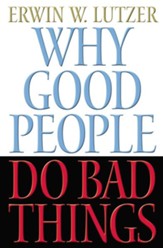 Why Good People Do Bad Things - eBook