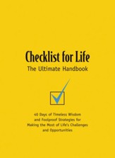 Checklist for Life: 40 Days of Timeless Wisdom & Foolproof Strategies for Making the Most of Life's Challenges and Opportunities - eBook