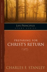 Charles Stanley Life Principles Study Guides: Preparing for Christ's Return - eBook