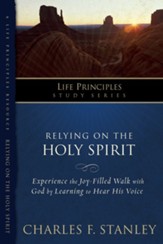 Charles Stanley Life Principles Study Guides: Relying on the Holy Spirit - eBook
