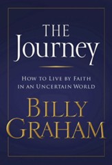 The Journey: Living by Faith in an Uncertain World - eBook