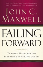 Failing Forward: Turning Mistakes into Stepping Stones for Success - eBook