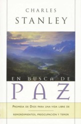 En busca de paz: Promesas de Dios para una vida libre de remordimiento, preocupacion y temor - eBook