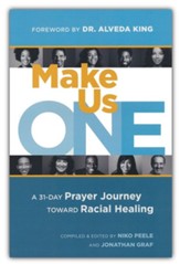 Make Us One: A 31-Day Prayer Journey Toward Racial Healing - Slightly Imperfect