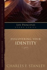 Charles Stanley Life Principles Study Guides: Discovering Your Identity - eBook