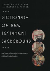 Dictionary of New Testament Background: A Compendium of Contemporary Biblical Scholarship