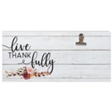 Live Thankfully Picture Clip Sign
