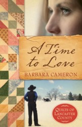 A Time to Love (Quilts of Lancaster County Series #1) - eBook