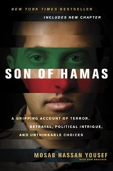 Son of Hamas: A Gripping Account of Terror, Betrayal, Political Intrigue, and Unthinkable Choices - eBook