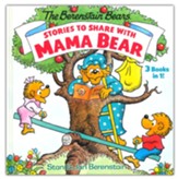 Stories to Share with Mama Bear, The Berenstain Bears