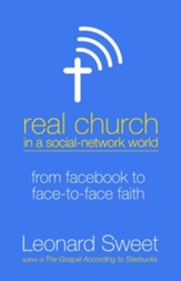 Real Church in a Social-Network World: From Facebook to Face-to-Face Faith - eBook