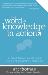 The Word of Knowledge in Action: A Practical Guide for the Supernatural Church - eBook
