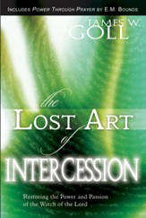 Lost Art of Intercession Expanded Edition: Restoring the Power and Passion of the Watch of the Lord - eBook