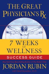 The Great Physician's Rx for 7 Weeks of Wellness Success Guide - eBook
