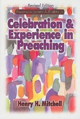 Celebration and Experience in Preaching: Revised Edition - eBook
