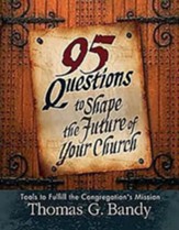 95 Questions to Shape the Future of Your Church - eBook