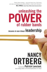 Unleashing the Power of Rubber Bands: Lessons in Non-Linear Leadership - eBook