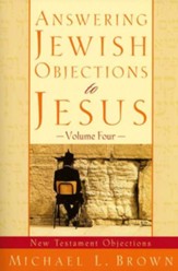 Answering Jewish Objections to Jesus: New Testament Objections - eBook