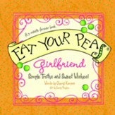 Eat Your Peas, Girlfriend: Simple Truths and Happy Insights - eBook