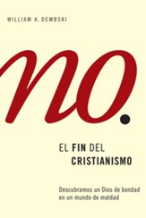 El fin del cristianismo: Como encontrar a un Dios bueno en un mundo malo - eBook