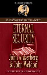 Knowing the Truth About Eternal Security - eBook