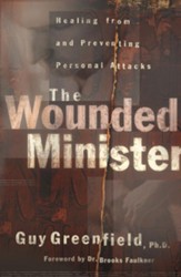 Wounded Minister, The: Healing from and Preventing Personal Attacks - eBook
