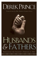 Husbands and Fathers: Rediscover the Creator's Purpose for Men - eBook