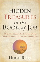 Hidden Treasures in the Book of Job: How the Oldest Book of the Bible Answers Today's Scientific Questions - eBook