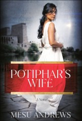 Potiphar's Wife: A Novel