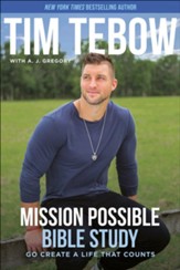 Mission Possible Bible Study: Go Create a Life That Counts