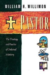 Pastor: The Theology and Practice of Ordained Ministry - eBook