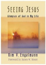 Seeing Jesus: Glimpses of God in My Life - eBook