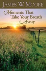 Moments That Take Your Breath Away - eBook
