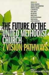 The Future of the United Methodist Church: 7 Vision Pathways - eBook