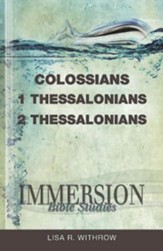 Immersion Bible Studies: Colossians, 1 and 2 Thessalonians - eBook