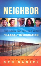 Neighbor: Christian Encounters with Illegal Immigration - eBook