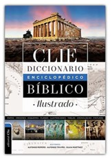 Diccionario enciclopedico biblico ilustrado (Biblical Encyclopedic Dictionary Illustrated CLIE)