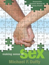 Making Sense of Sex: Responsible Decision Making for Young Singles - eBook