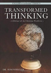 Transformed Thinking: A Defense of the Christian Worldview, English Standard Version