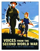 Voices from the Second World War: Stories of War as Told to Children of Today