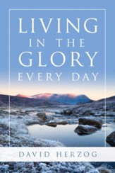 Living in the Glory Every Day - eBook