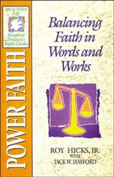 Power Faith: Balancing Faith in Words and Works, Spirit-Filled Life Kingdom Dynamics Study Guides - Slightly Imperfect