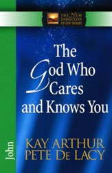 God Who Cares and Knows You, The: John - eBook