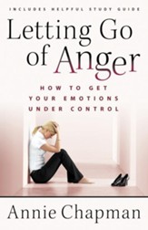 Letting Go of Anger: How to Get Your Emotions Under Control - eBook