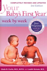 Your Baby's First Year Week by Week, Completely Revised and Updated 3rd Edition