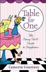 Table for One: The Savvy Girl's Guide to Singleness - eBook