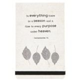 To Everything There Is A Season Notepad