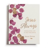 Jesus Always, Large-Print--clothbound hardcover, botanical